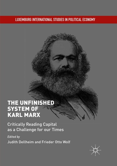 Judith Dellheim, Frieder Otto Wolf - Unfinished System of Karl Marx, Häftad