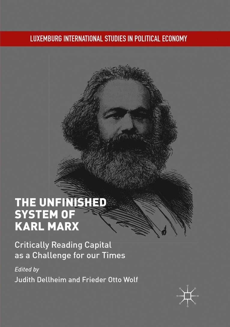 Judith Dellheim, Frieder Otto Wolf - Unfinished System of Karl Marx, Häftad