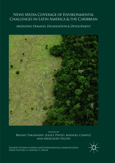 Bruno Takahashi, Juliet Pinto, Manuel Chavez, Mercedes Vigón - News Media Coverage of Environmental Challenges in Latin America and the Caribbean, Häftad