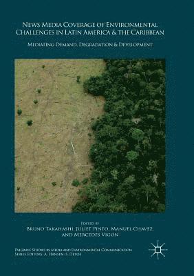 News Media Coverage of Environmental Challenges in Latin America and the Caribbean 1