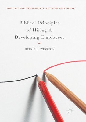 bokomslag Biblical Principles of Hiring and Developing Employees