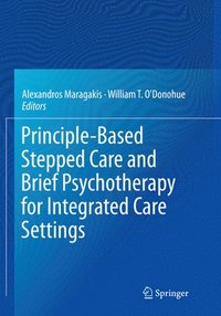 bokomslag Principle-Based Stepped Care and Brief Psychotherapy for Integrated Care Settings