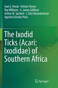 bokomslag The Ixodid Ticks (Acari: Ixodidae) of Southern Africa