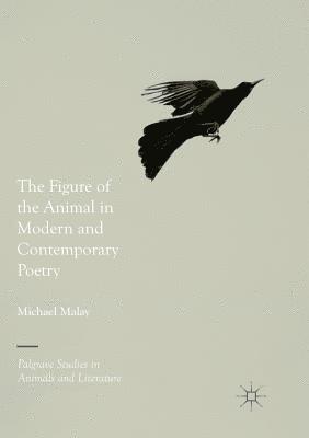 bokomslag Figure of the Animal in Modern and Contemporary Poetry