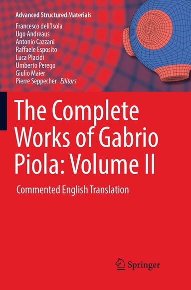 Francesco dell'Isola, Ugo Andreaus, Antonio Cazzani, Raffaele Esposito, Luca Placidi, Umberto Perego, Giulio Maier, Pierre Seppecher - Complete Works of Gabrio Piola: Volume II, Häftad