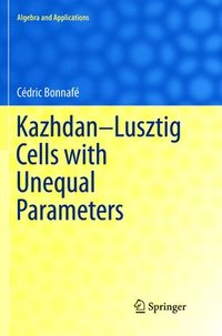 bokomslag Kazhdan-Lusztig Cells with Unequal Parameters