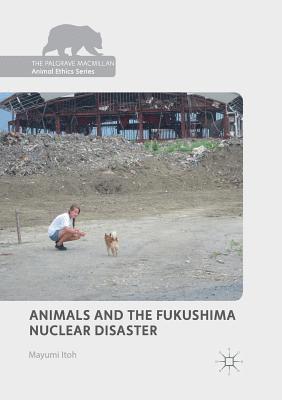 Animals and the Fukushima Nuclear Disaster 1