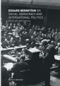 bokomslag Eduard Bernstein on Social Democracy and International Politics