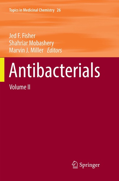 Jed F. Fisher, Shahriar Mobashery, Marvin J. Miller - Antibacterials, Häftad
