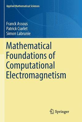 Mathematical Foundations of Computational Electromagnetism 1