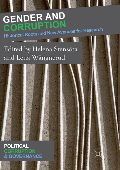 Helena Stensöta, Lena Wängnerud - Gender and Corruption, Häftad