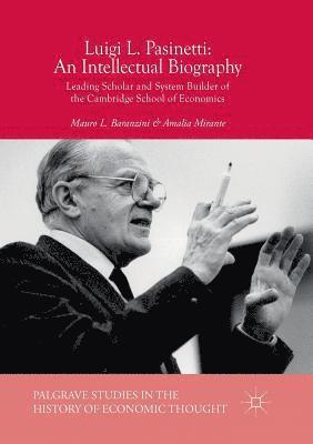 Mauro L. Baranzini, Amalia Mirante - Luigi L. Pasinetti: An Intellectual Biography, Häftad