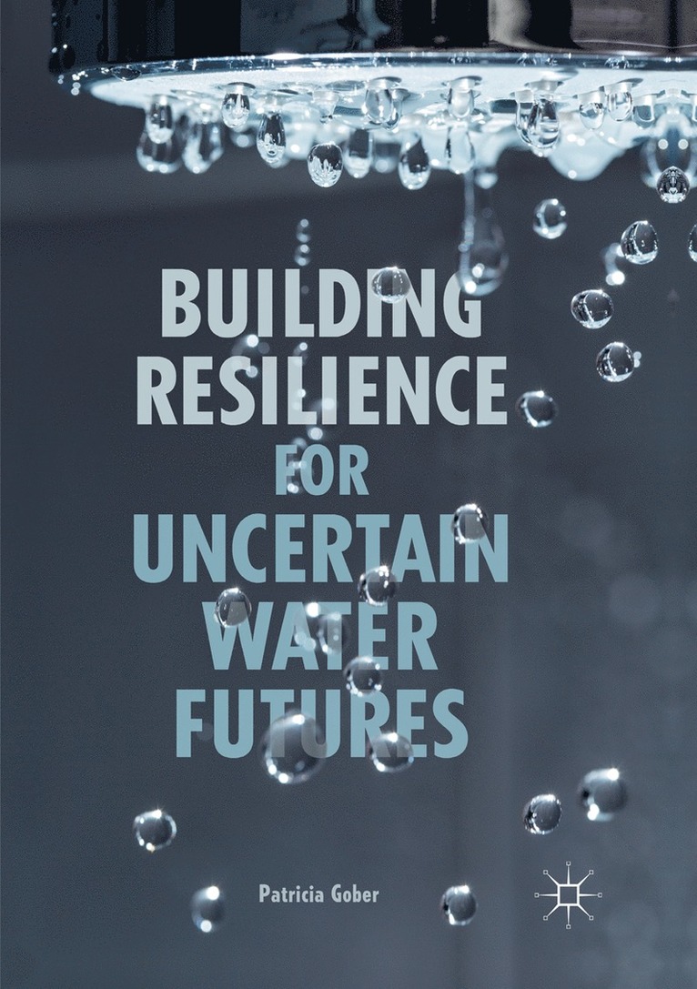 Building Resilience for Uncertain Water Futures