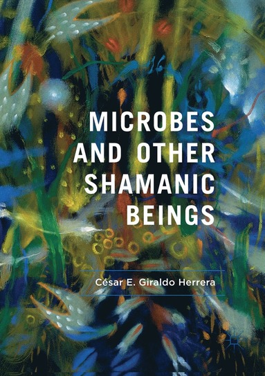 bokomslag Microbes and Other Shamanic Beings