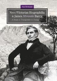 bokomslag Neo-/Victorian Biographilia and James Miranda Barry