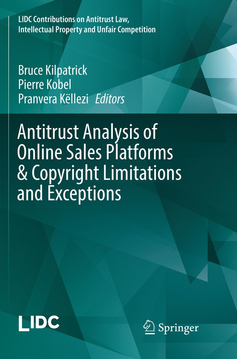 Bruce Kilpatrick, Pierre Kobel, Pranvera Këllezi, Pranvera Kellezi - Antitrust Analysis of Online Sales Platforms & Copyright Limitations and Exceptions, Häftad