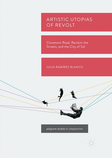 Julia Ramírez Blanco - Artistic Utopias of Revolt, Häftad