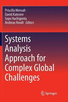 Priscilla Mensah, David Katerere, Sepo Hachigonta, Andreas Roodt - Systems Analysis Approach for Complex Global Challenges, Häftad