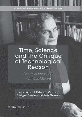 Time, Science and the Critique of Technological Reason 1