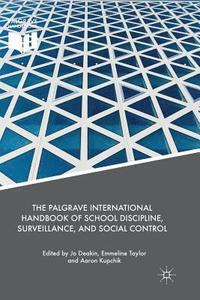 bokomslag The Palgrave International Handbook of School Discipline, Surveillance, and Social Control