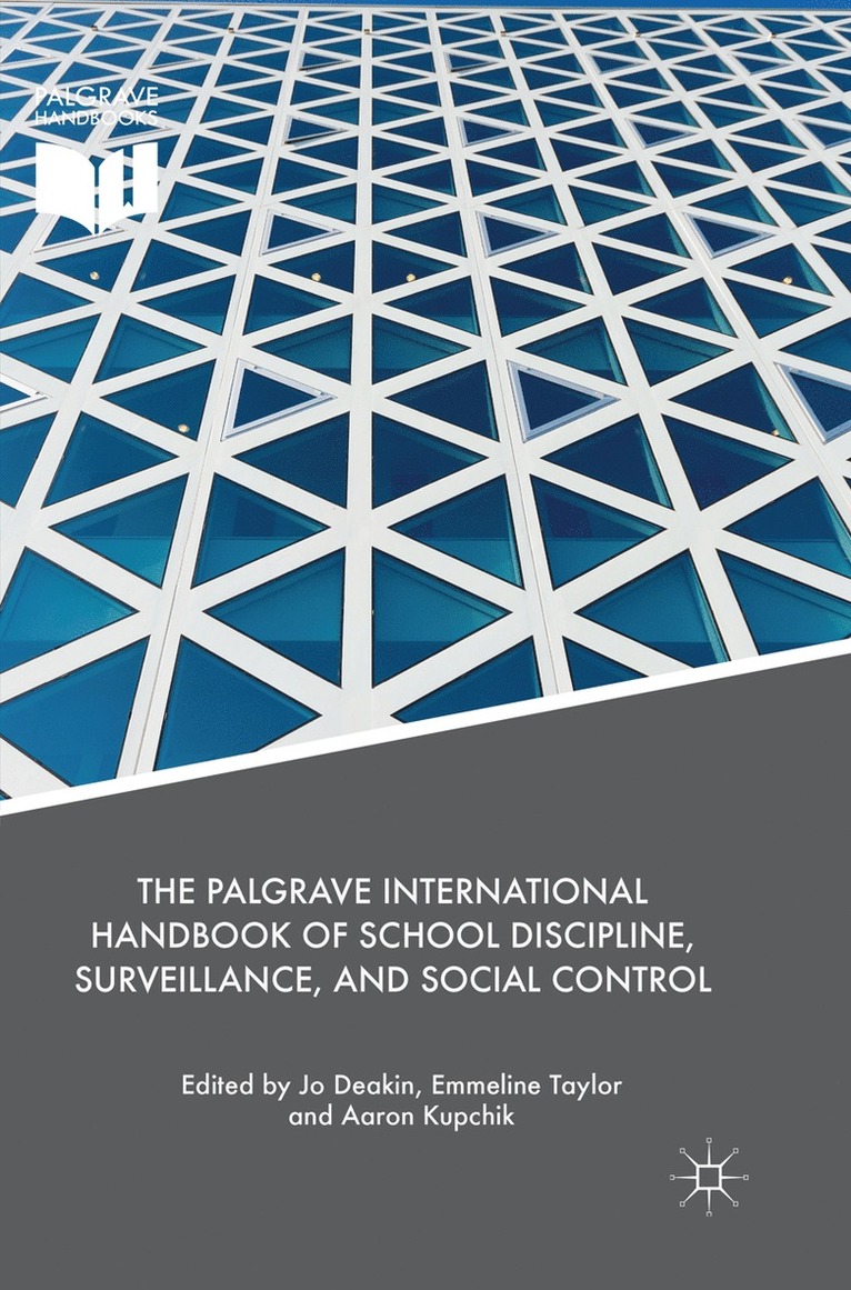 Palgrave International Handbook of School Discipline, Surveillance, and Social Control