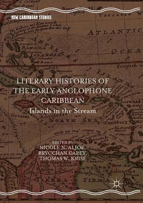 bokomslag Literary Histories of the Early Anglophone Caribbean