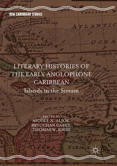 bokomslag Literary Histories of the Early Anglophone Caribbean