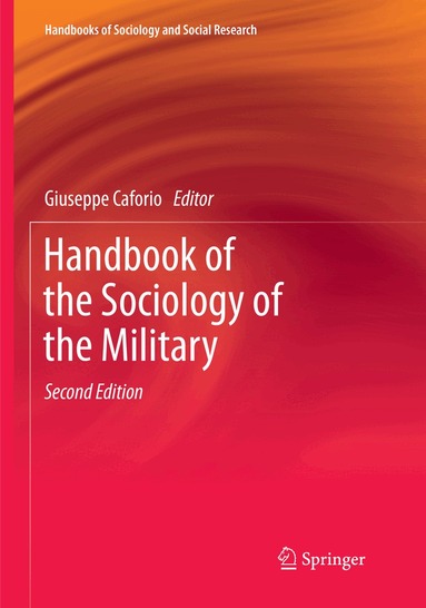 Giuseppe Caforio, Marina Nuciari - Handbook of the Sociology of the Military, Häftad