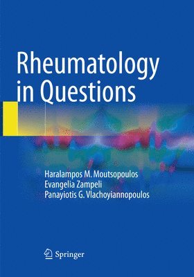 Haralampos M. Moutsopoulos, Evangelia Zampeli, Panayiotis G. Vlachoyiannopoulos - Rheumatology in Questions, Häftad
