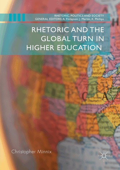 Christopher Minnix - Rhetoric and the Global Turn in Higher Education, Häftad