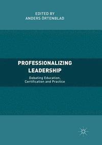 bokomslag Professionalizing Leadership