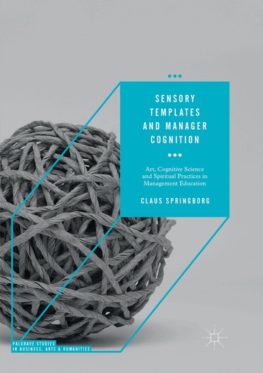 Claus Springborg - Sensory Templates and Manager Cognition, Häftad