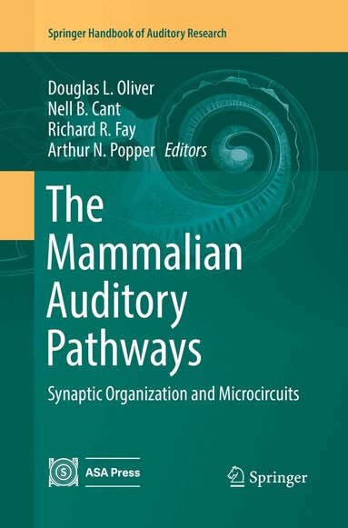 Douglas L. Oliver, Nell B. Cant, Richard R. Fay, Arthur N. Popper - Mammalian Auditory Pathways, Häftad