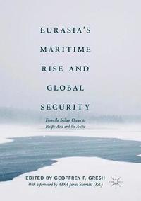 bokomslag Eurasias Maritime Rise and Global Security