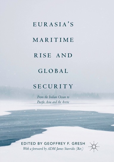 bokomslag Eurasia's Maritime Rise and Global Security