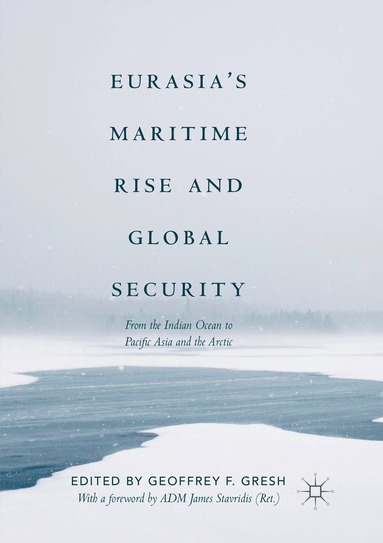 bokomslag Eurasias Maritime Rise and Global Security