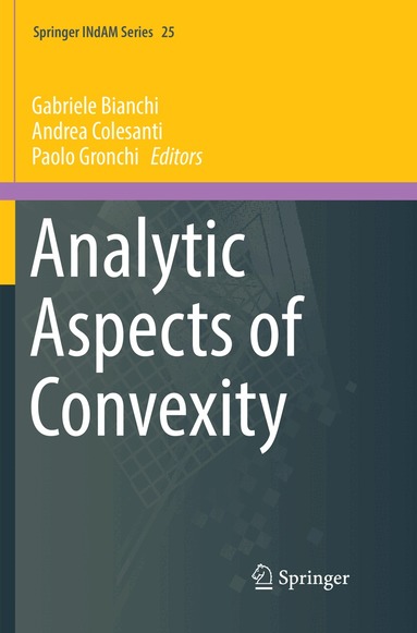 Gabriele Bianchi, Andrea Colesanti, Paolo Gronchi - Analytic Aspects of Convexity, Häftad