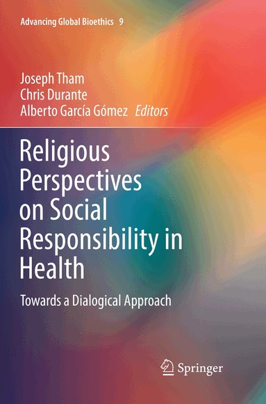 Joseph Tham, Chris Durante, Alberto García Gómez - Religious Perspectives on Social Responsibility in Health, Häftad