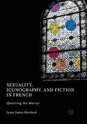 bokomslag Sexuality, Iconography, and Fiction in French