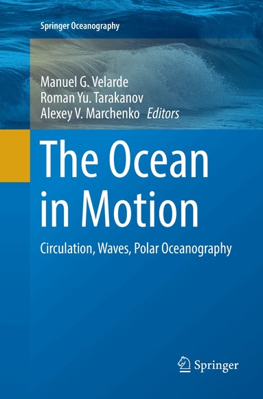 Manuel G. Velarde, Roman Yu. Tarakanov, Alexey V. Marchenko - Ocean in Motion, Häftad