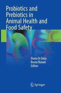bokomslag Probiotics and Prebiotics in Animal Health and Food Safety
