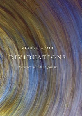 Michaela Ott - Dividuations, Häftad