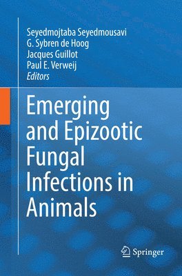 Emerging and Epizootic Fungal Infections in Animals 1