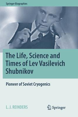 The Life, Science and Times of Lev Vasilevich Shubnikov 1