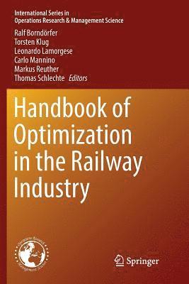 Handbook of Optimization in the Railway Industry 1