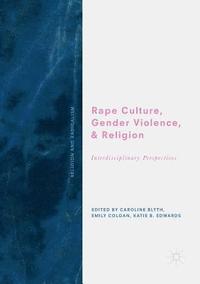 bokomslag Rape Culture, Gender Violence, and Religion