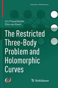 bokomslag The Restricted Three-Body Problem and Holomorphic Curves
