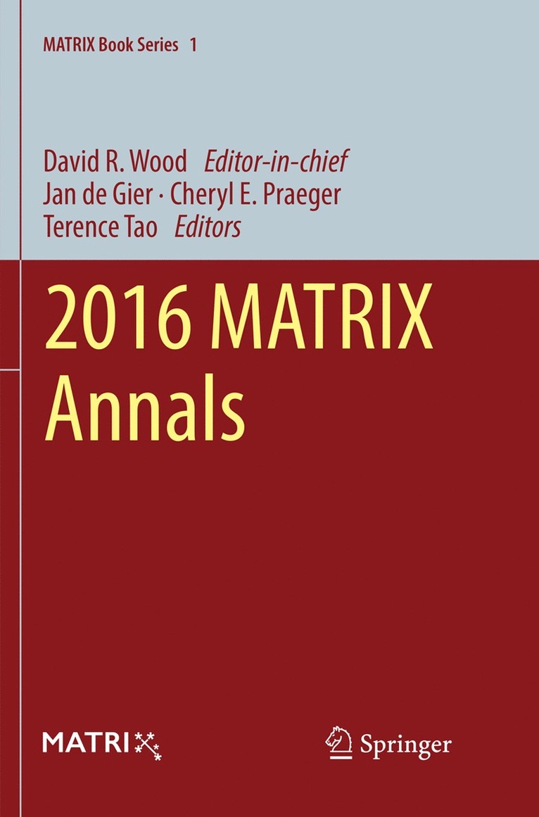 Jan de Gier, Cheryl E. Praeger, Terence Tao - 2016 MATRIX Annals, Häftad