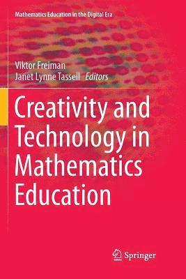 bokomslag Creativity and Technology in Mathematics Education