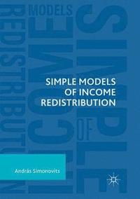 bokomslag Simple Models of Income Redistribution